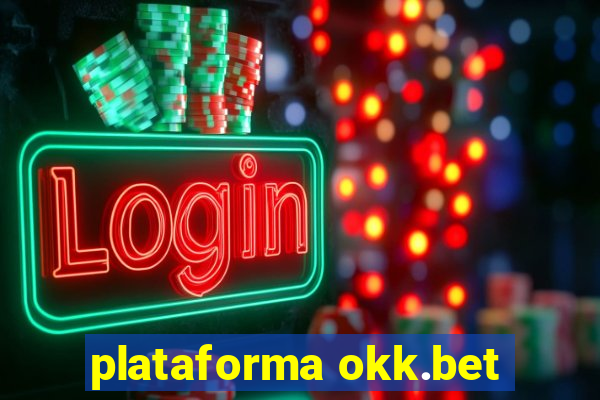 plataforma okk.bet